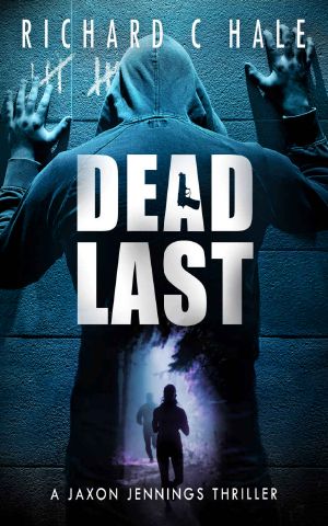 [Jaxon Jennings 08] • Dead Last (A Jaxon Jennings Detective Mystery Thriller Series Book 8)